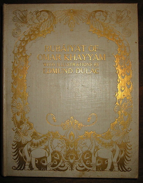 Omar Khayyam Rubaiyat... Rendered into English Verse by Edward Fitzgerald with illustrations by Edmund Dulac s.d. (1909) London Hodder and Stoughton